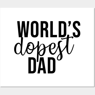 World's dopest dad Posters and Art